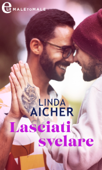 Lasciati svelare (eLit) - Lynda Aicher