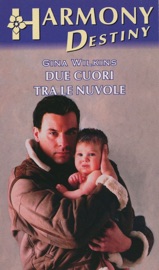 Due cuori tra le nuvole - Gina Wilkins by  Gina Wilkins PDF Download