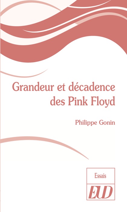 Grandeur et décadence des Pink Floyd