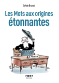 Petit livre de - Les Mots aux origines étonnantes, 2e éd - Sylvie H. Brunet