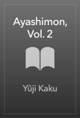 Ayashimon, Vol. 2 - Yûji Kaku