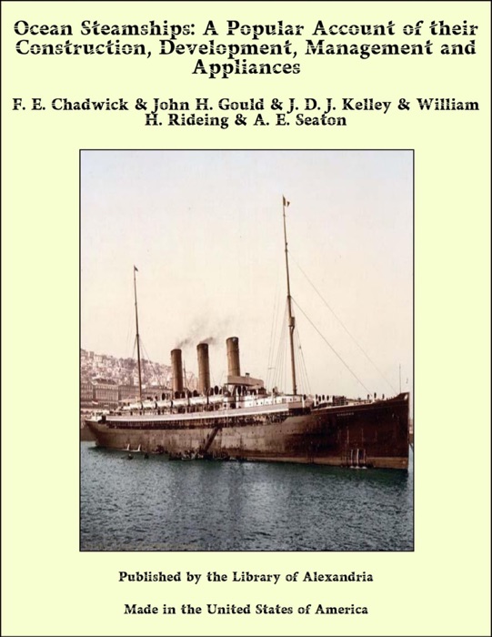 Ocean Steamships: A Popular Account of their Construction, Development, Management and Appliances