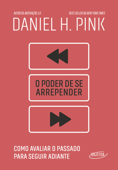 O poder de se arrepender - Daniel H. Pink