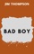 Bad Boy - Jim Thompson