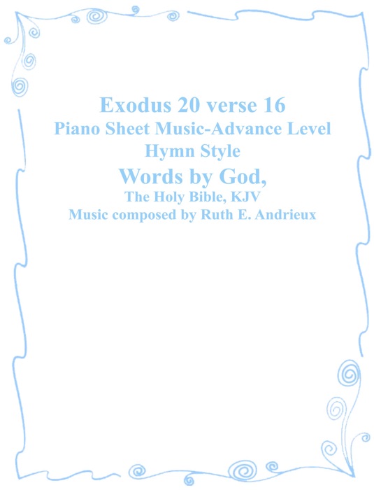 Exodus 20 Verse 16 Piano Sheet Music - Advance Level Hymn Style