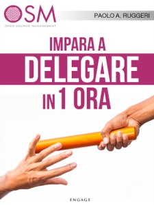 Impara a delegare in 1 ora Book Cover