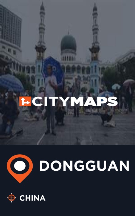 City Maps Dongguan China