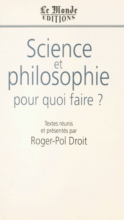 Science et philosophie, pour quoi faire ?