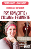 Psy, convertie à l'islam et féministe - Dominique Thewissen