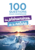 100 questions pour comprendre les phénomènes de la nature - Patrick Bertrand