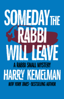 Harry Kemelman - Someday the Rabbi Will Leave artwork