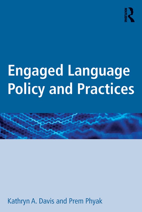 Engaged Language Policy and Practices