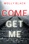 Come Get Me (A Caitlin Dare FBI Suspense Thriller—Book 1)