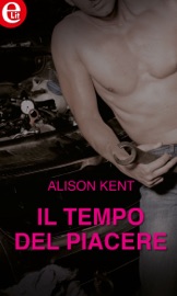 Il tempo del piacere (eLit) - Alison Kent by  Alison Kent PDF Download