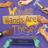 Whose Hands Are These? - Miranda Paul & Luciana Navarro Powell