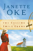 Janette Oke - The Calling of Emily Evans (Women of the West Book #1) artwork