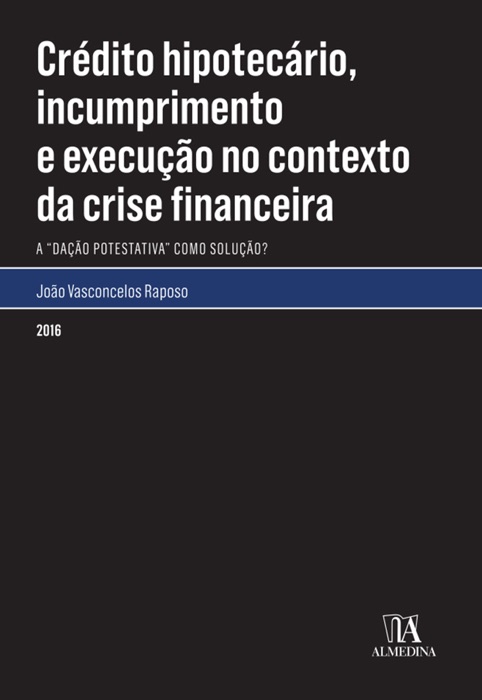 Crédito Hipotecário, Incumprimento e Execução no Contexto da Crise Financeira - A 'dação potestativa