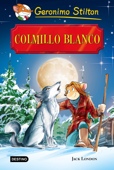 Colmillo Blanco - Geronimo Stilton