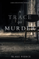 Blake Pierce - A Trace of Murder (A Keri Locke Mystery--Book #2) artwork