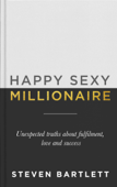 Happy Sexy Millionaire - Steven Bartlett