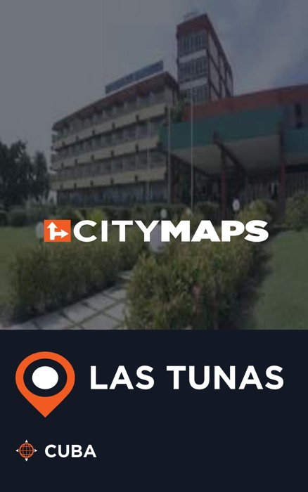 City Maps Las Tunas Cuba