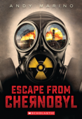Escape From Chernobyl - Andy Marino