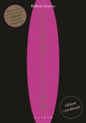 L'art de la séduction : l'édition condensée