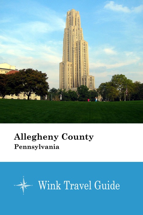 Allegheny County (Pennsylvania) - Wink Travel Guide