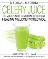 Medical Medium Celery Juice - GlobalWritersRank