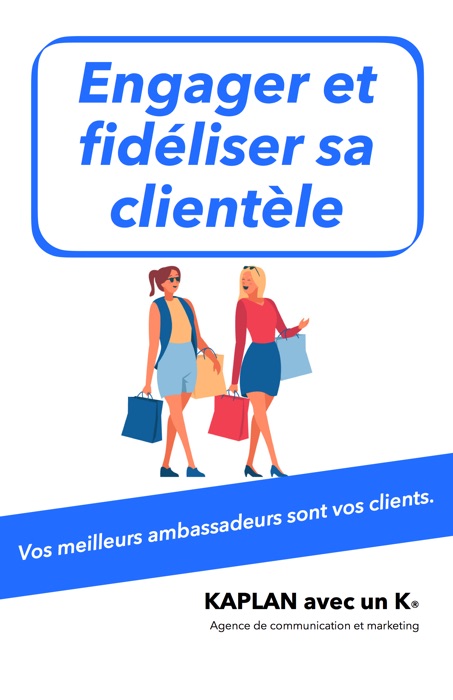Engager et fidéliser sa clientèle