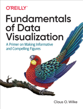 Fundamentals of Data Visualization - Claus O. Wilke Cover Art
