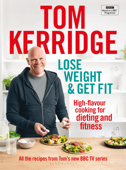 Lose Weight & Get Fit - Tom Kerridge