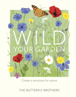 Jim and Joel Ashton - Wild Your Garden artwork