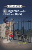 Ben und Lasse - Agenten außer Rand und Band - Harry Voß