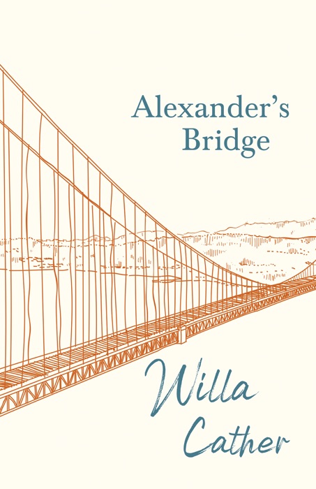 Download ~ Alexander's Bridge # by Willa Cather & H. L. Mencken ~ eBook PDF Kindle ePub Free