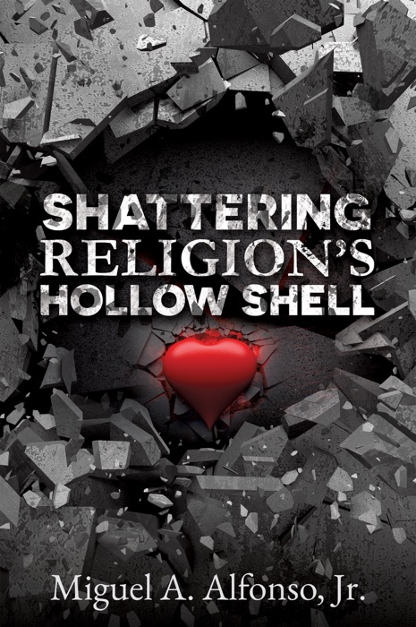 Shattering Religion's Hollow Shell