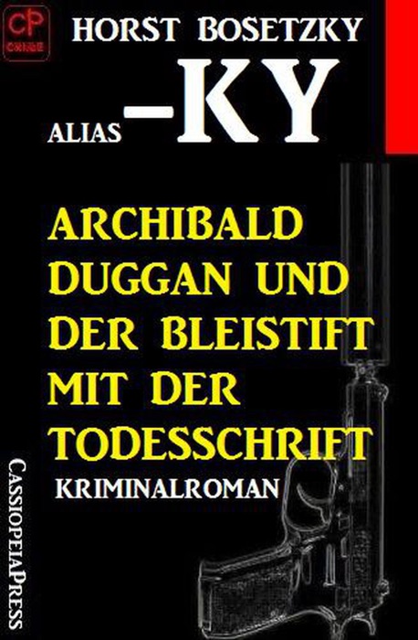 Archibald Duggan und der Bleistift mit der Todesschrift