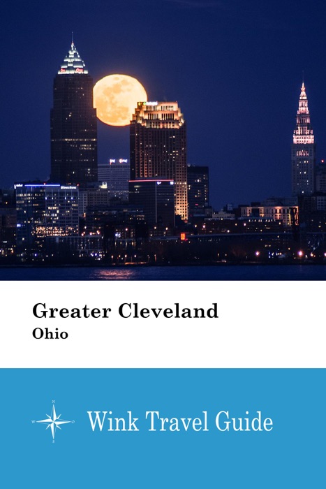 Greater Cleveland (Ohio) - Wink Travel Guide