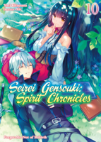 Yuri Kitayama - Seirei Gensouki: Spirit Chronicles Volume 10 artwork