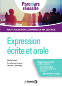 Expression écrite et orale : Tout pour bien réussir ma licence - Léonore Zylberberg & Elodie Oursel