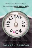 Healthy as F*ck - Oonagh Duncan