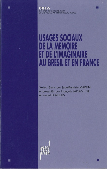 Usages sociaux de la mémoire et de l'imaginaire au Brésil et en France