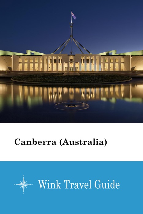 Canberra (Australia) - Wink Travel Guide