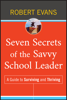 Robert Evans - Seven Secrets of the Savvy School Leader artwork