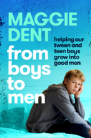 Maggie Dent - From Boys to Men artwork