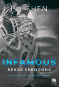 Infamous. Senza Vergogna - L.J. Shen