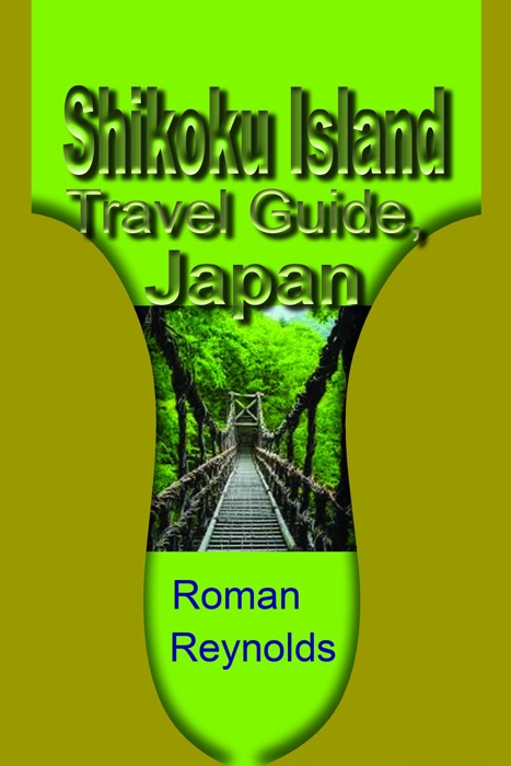 Shikoku Island Travel Guide, Japan: Discover Hidden Tourist Destination