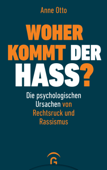 Woher kommt der Hass? - Anne Otto