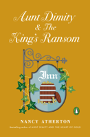 Nancy Atherton - Aunt Dimity and The King's Ransom artwork