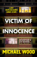Michael Wood - Victim of Innocence artwork